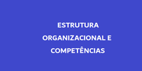 Estrutura Organizacional e Competências